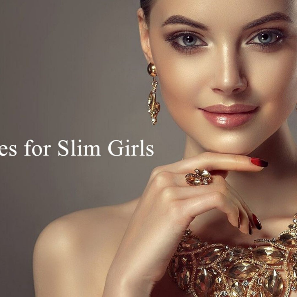 8 Types Of Fashion Jewelry Pieces That Go Well With Slim Girls